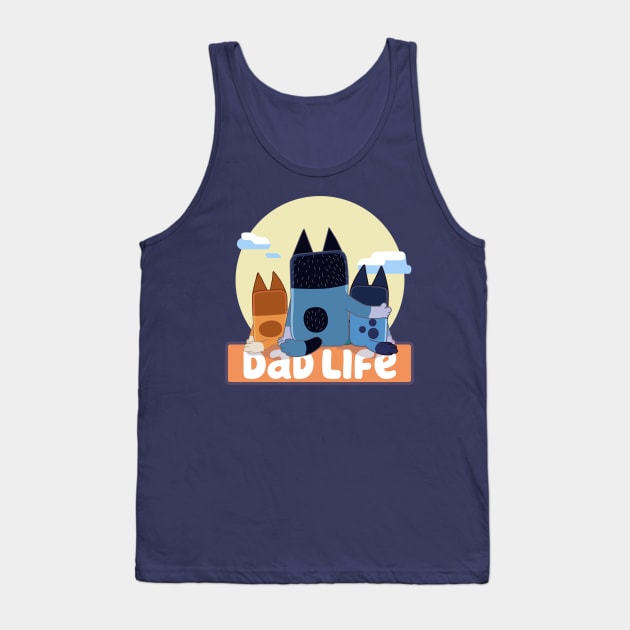 Dad Life (New Version 2) Tank Top by FOUREYEDESIGN